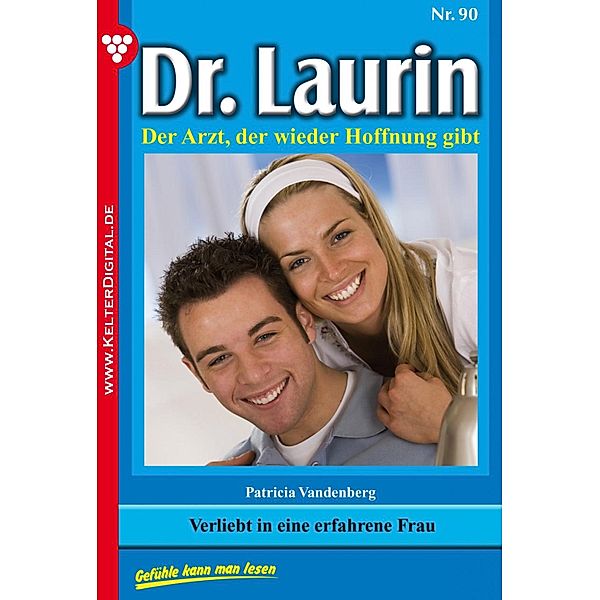 Dr. Laurin 90 - Arztroman / Dr. Laurin Bd.90, Patricia Vandenberg