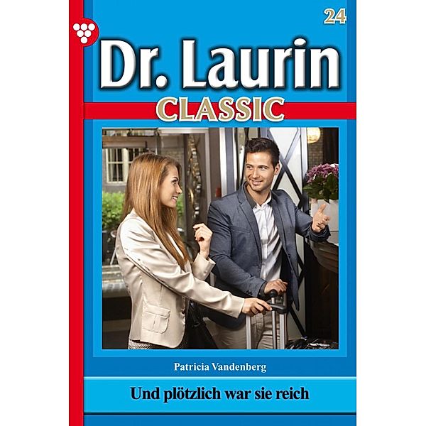 Dr. Laurin Classic 24 - Arztroman / Dr. Laurin Classic Bd.24, Patricia Vandenberg