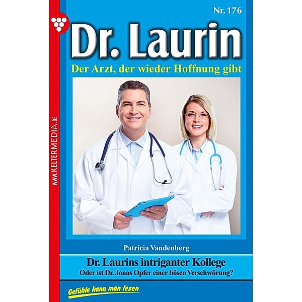 Dr. Laurins intriganter Kollege / Dr. Laurin Bd.176, Patricia Vandenberg