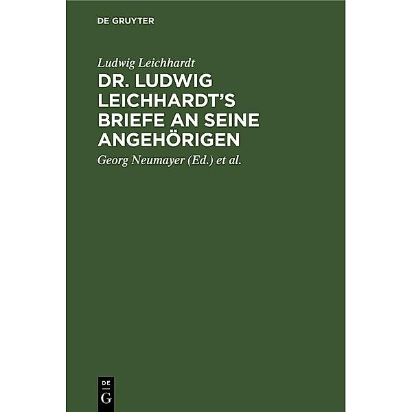 Dr. Ludwig Leichhardt's Briefe an seine Angehörigen, Ludwig Leichhardt