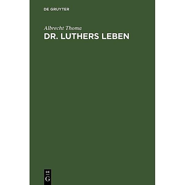 Dr. Luthers Leben, Albrecht Thoma