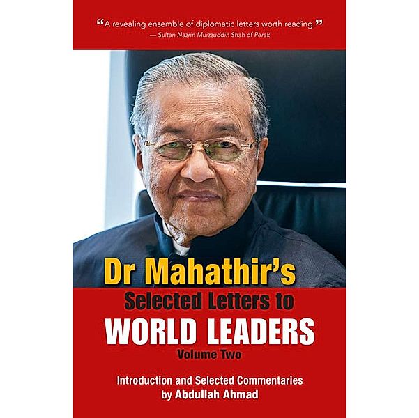 Dr Mahathir's Selected Letters to World Leaders-Volume 2 / Marshall Cavendish Editions, Mahathir Mohamad