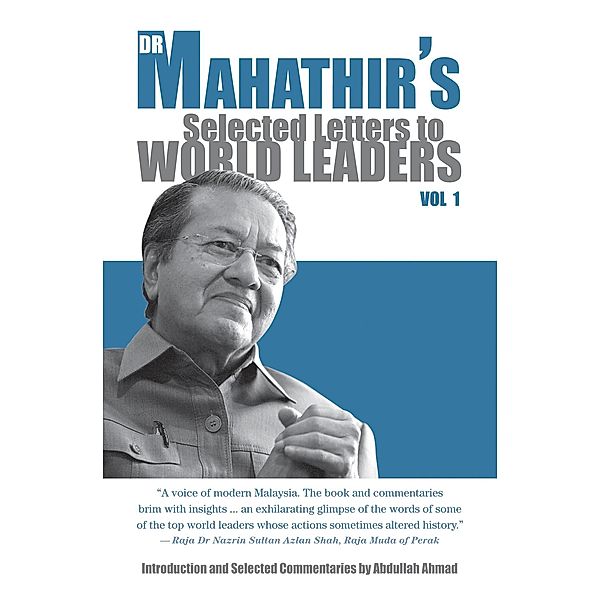 Dr Mahthir's Selected Letters to World Leader, Mahathir bin Mohamad