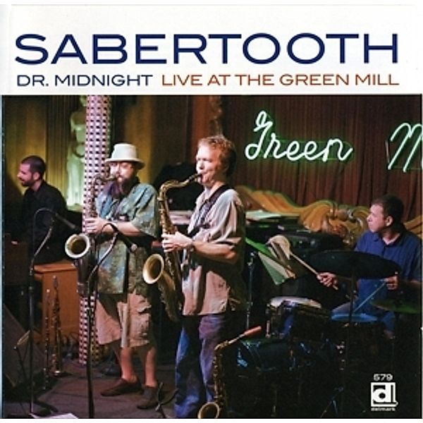 Dr. Midnight Live At The Green Mill, Sabertooth