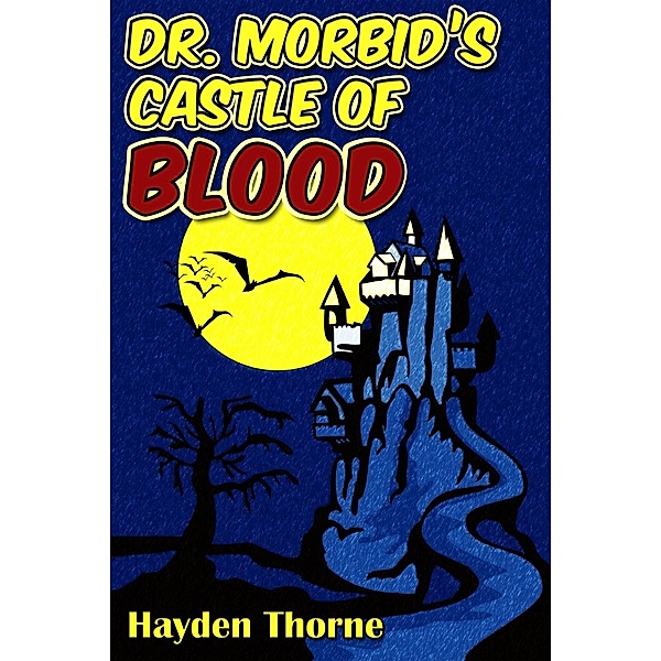 Dr. Morbid's Castle of Blood, Hayden Thorne