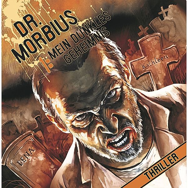 Dr. Morbius - 1 - Mein dunkles Geheimnis, Markus Auge