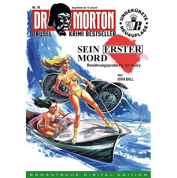 DR. MORTON - Grusel Krimi Bestseller 10 / Dr. Morton Bd.10, John Ball
