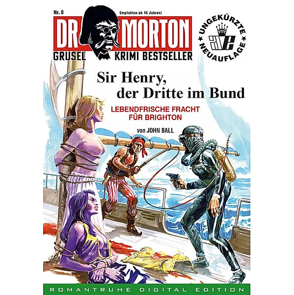 DR. MORTON - Grusel Krimi Bestseller 8 / Dr. Morton Bd.8, John Ball