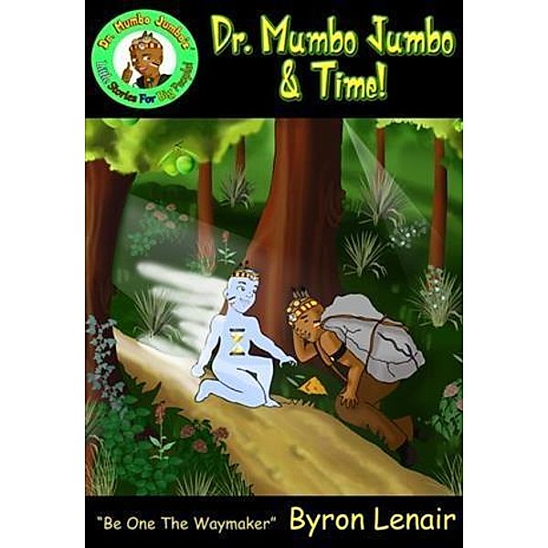 Dr. Mumbo Jumbo & Time!, Byron Lenair