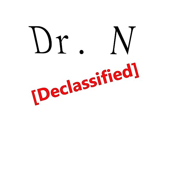 Dr. N [Declassified] / Dr. N, Jesse Elkins