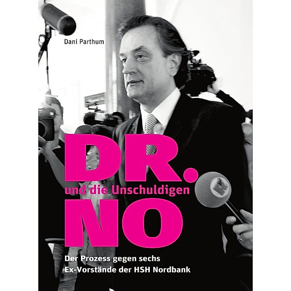 DR. NO und die Unschuldigen, Dani Parthum