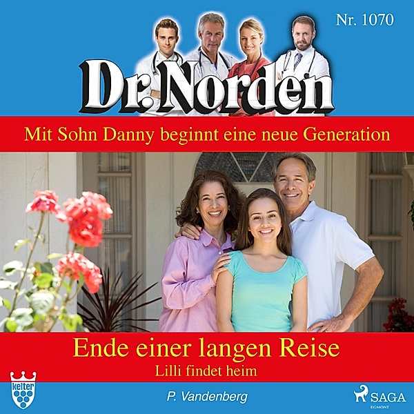 Dr. Norden - 1070 - Ende einer langen Reise. Lilli findet heim - Dr. Norden 1070 (Ungekürzt), Patricia Vandenberg