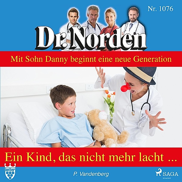 Dr. Norden - 1076 - Dr. Norden, 1076: Ein Kind, das nicht mehr lacht (Ungekürzt), Patricia Vandenberg