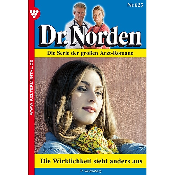 Dr. Norden 625 - Arztroman / Dr. Norden Bd.625, Patricia Vandenberg
