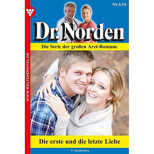 Dr. Norden 634 - Arztroman / Dr. Norden Bd.634, Patricia Vandenberg