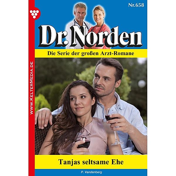 Dr. Norden 658 - Arztroman / Dr. Norden Bd.658, Patricia Vandenberg