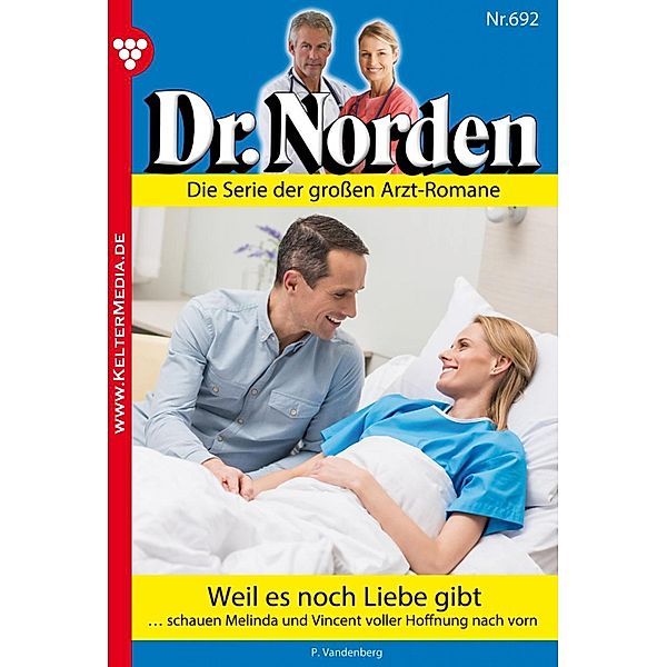 Dr. Norden 692 - Arztroman / Dr. Norden Bd.692, Patricia Vandenberg