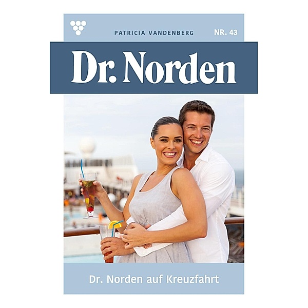 Dr. Norden auf Kreuzfahrt / Dr. Norden Bd.43, Patricia Vandenberg