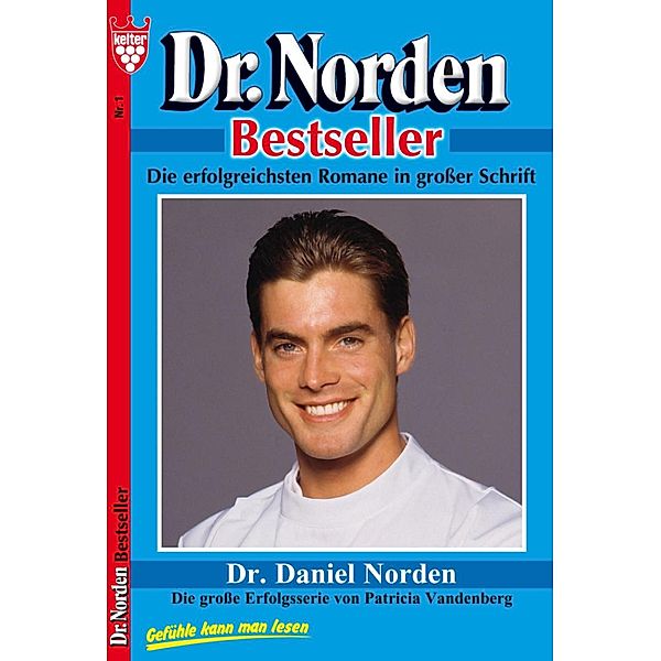 Dr. Norden Bestseller 1 - Arztroman / Dr. Norden Bestseller Bd.1, Patricia Vandenberg