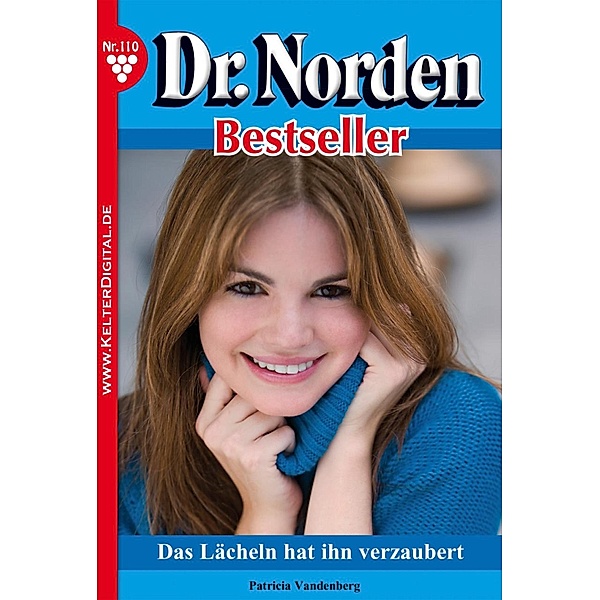 Dr. Norden Bestseller 110 - Arztroman / Dr. Norden Bestseller Bd.110, Patricia Vandenberg