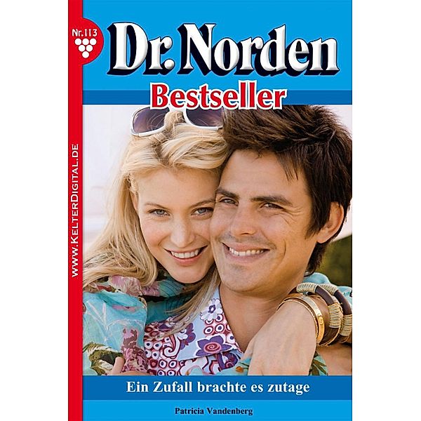 Dr. Norden Bestseller 113 - Arztroman / Dr. Norden Bestseller Bd.113, Patricia Vandenberg
