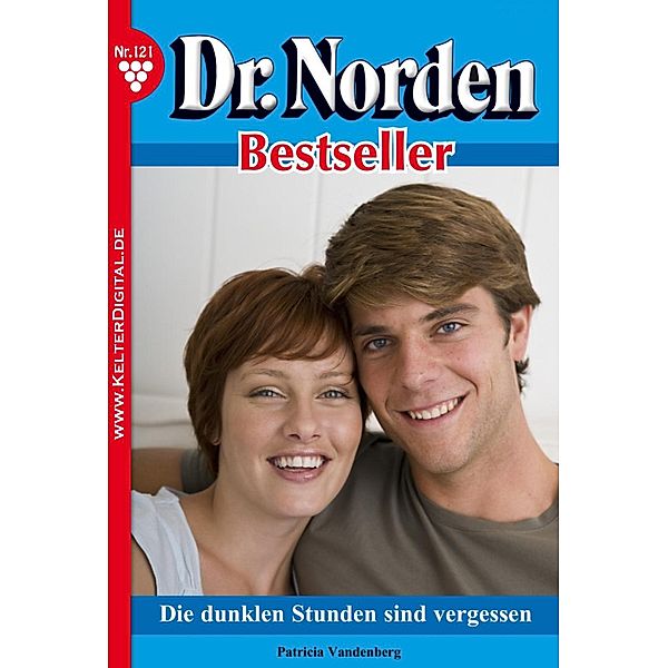 Dr. Norden Bestseller 121 - Arztroman / Dr. Norden Bestseller Bd.121, Patricia Vandenberg