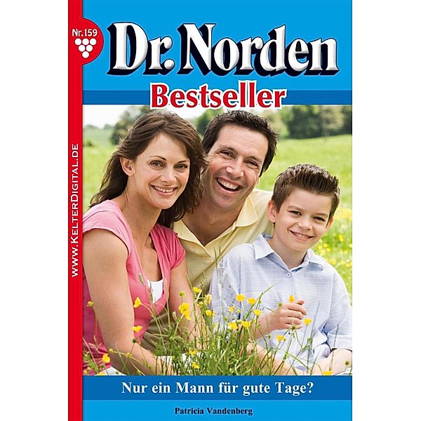 Dr. Norden Bestseller 159 - Arztroman / Dr. Norden Bestseller Bd.159, Patricia Vandenberg