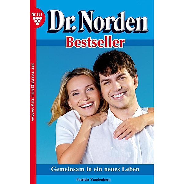 Dr. Norden Bestseller 171 - Arztroman / Dr. Norden Bestseller Bd.171, Patricia Vandenberg