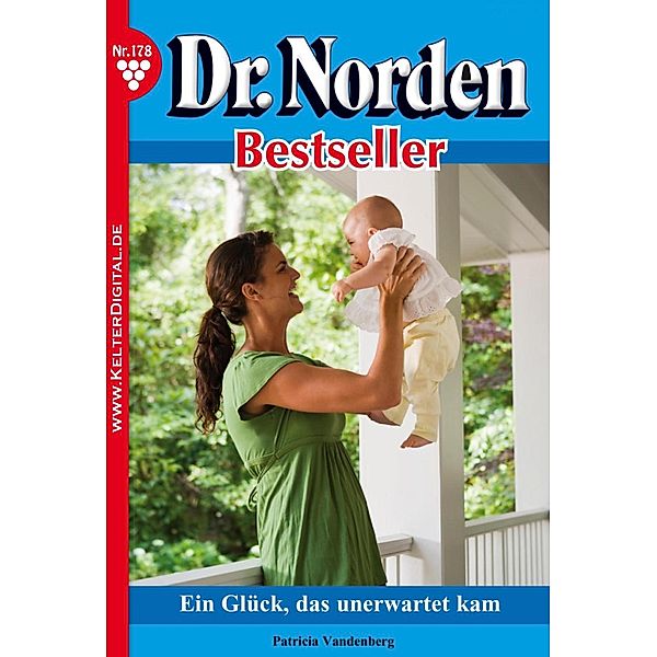 Dr. Norden Bestseller 178 - Arztroman / Dr. Norden Bestseller Bd.178, Patricia Vandenberg