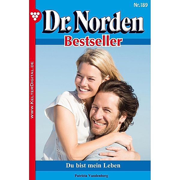 Dr. Norden Bestseller 189 - Arztroman / Dr. Norden Bestseller Bd.189, Patricia Vandenberg