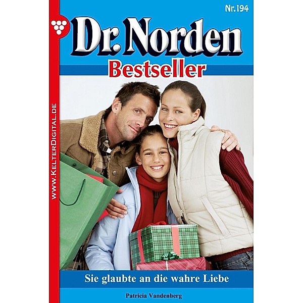Dr. Norden Bestseller 194 - Arztroman / Dr. Norden Bestseller Bd.194, Patricia Vandenberg