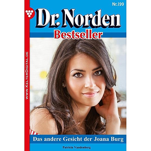 Dr. Norden Bestseller 199 - Arztroman / Dr. Norden Bestseller Bd.199, Patricia Vandenberg