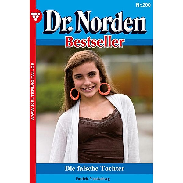 Dr. Norden Bestseller 200 - Arztroman / Dr. Norden Bestseller Bd.200, Patricia Vandenberg