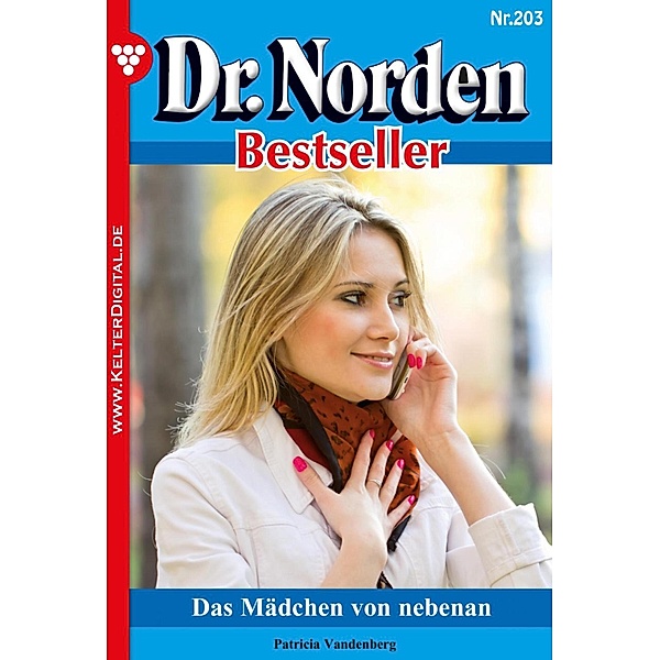 Dr. Norden Bestseller 203 - Arztroman / Dr. Norden Bestseller Bd.203, Patricia Vandenberg