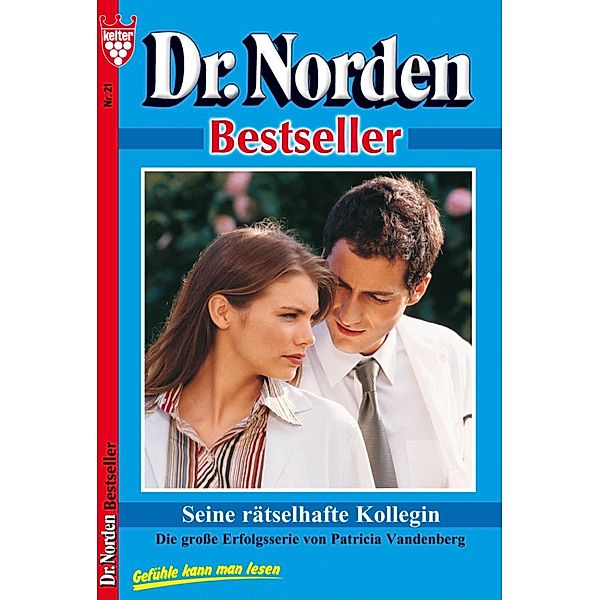Dr. Norden Bestseller 21 - Arztroman / Dr. Norden Bestseller Bd.21, Patricia Vandenberg