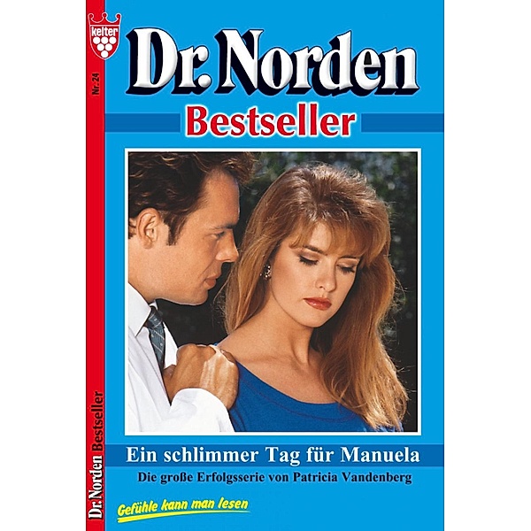 Dr. Norden Bestseller 24 - Arztroman / Dr. Norden Bestseller Bd.24, Patricia Vandenberg