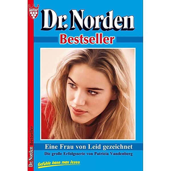 Dr. Norden Bestseller 35 - Arztroman / Dr. Norden Bestseller Bd.35, Patricia Vandenberg