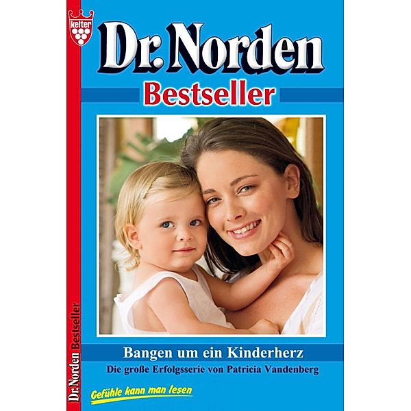 Dr. Norden Bestseller 42 - Arztroman / Dr. Norden Bestseller Bd.42, Patricia Vandenberg