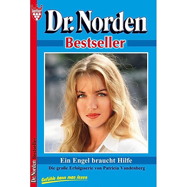 Dr. Norden Bestseller 45 - Arztroman / Dr. Norden Bestseller Bd.45, Patricia Vandenberg