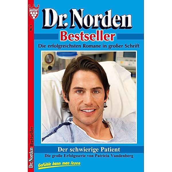 Dr. Norden Bestseller 5 - Arztroman / Dr. Norden Bestseller Bd.5, Patricia Vandenberg
