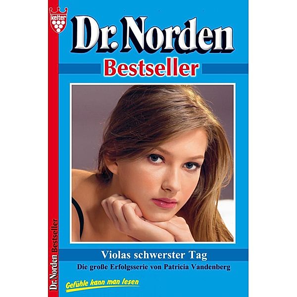 Dr. Norden Bestseller 50 - Arztroman / Dr. Norden Bestseller Bd.50, Patricia Vandenberg
