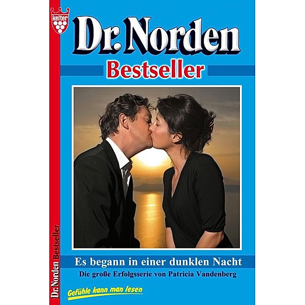Dr. Norden Bestseller 54 - Arztroman / Dr. Norden Bestseller Bd.54, Patricia Vandenberg