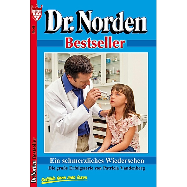 Dr. Norden Bestseller 63 - Arztroman / Dr. Norden Bestseller Bd.63, Patricia Vandenberg