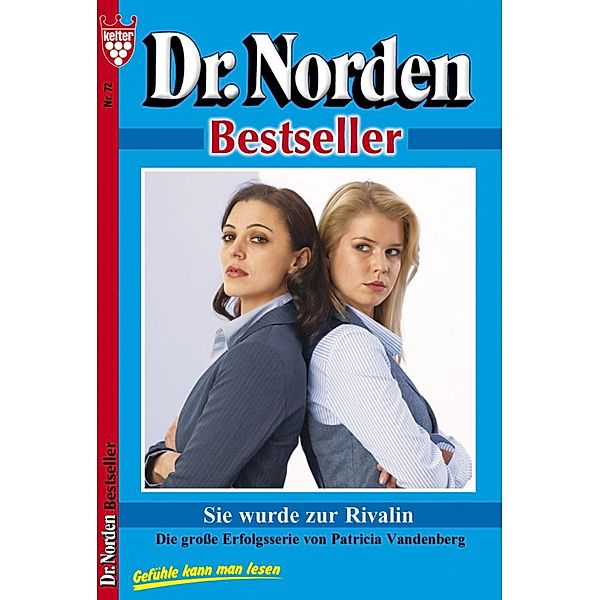 Dr. Norden Bestseller 72 - Arztroman / Dr. Norden Bestseller Bd.72, Patricia Vandenberg