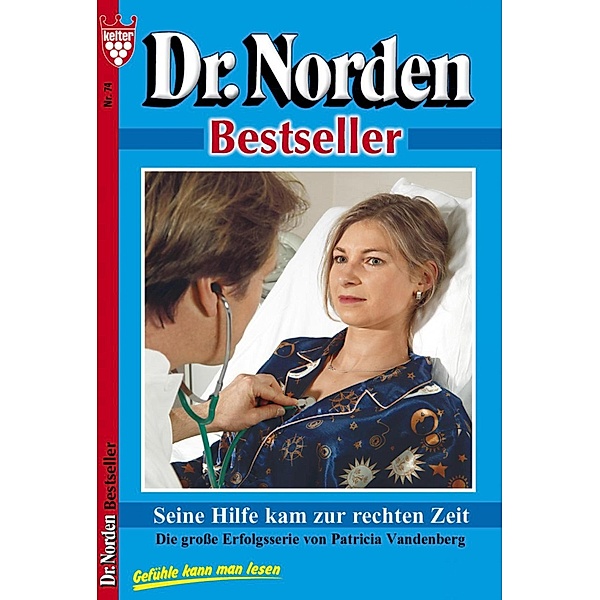 Dr. Norden Bestseller 74 - Arztroman / Dr. Norden Bestseller Bd.74, Patricia Vandenberg