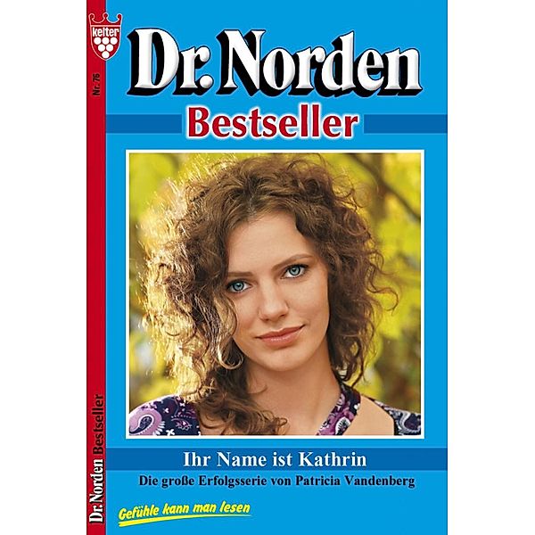 Dr. Norden Bestseller 76 - Arztroman / Dr. Norden Bestseller Bd.76, Patricia Vandenberg