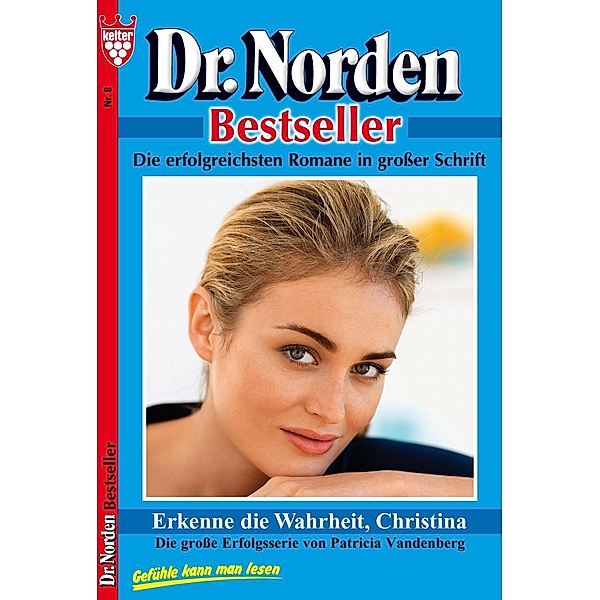 Dr. Norden Bestseller 8 - Arztroman / Dr. Norden Bestseller Bd.8, Patricia Vandenberg
