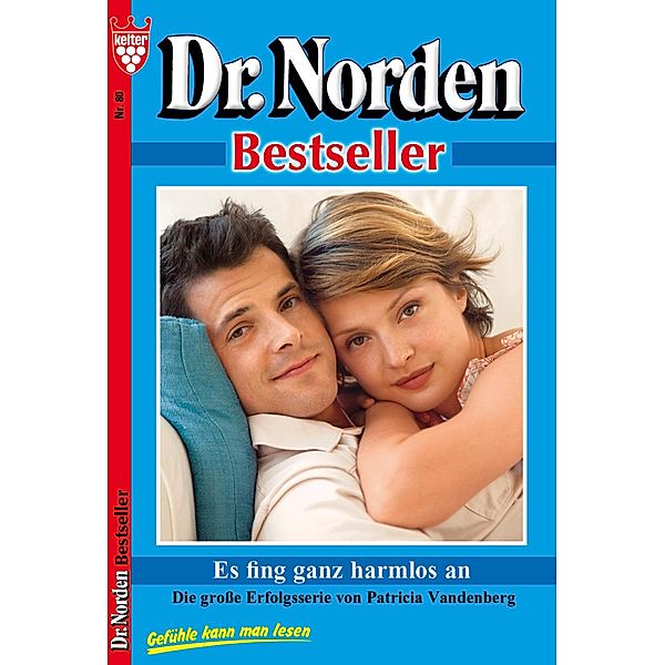 Dr. Norden Bestseller 80 - Arztroman / Dr. Norden Bestseller Bd.80, Patricia Vandenberg