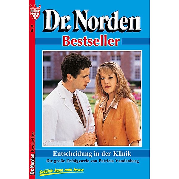 Dr. Norden Bestseller 81 - Arztroman / Dr. Norden Bestseller Bd.81, Patricia Vandenberg