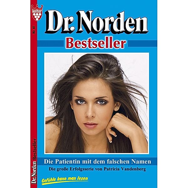 Dr. Norden Bestseller 87 - Arztroman / Dr. Norden Bestseller Bd.87, Patricia Vandenberg